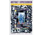 Abstract Expressionism for Beginners by Richard Richard Klin Klin