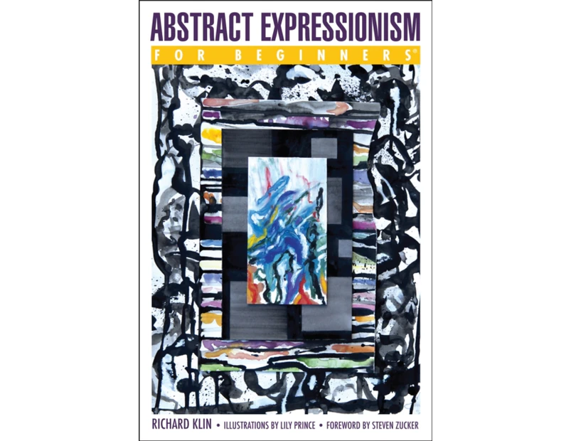 Abstract Expressionism for Beginners by Richard Richard Klin Klin