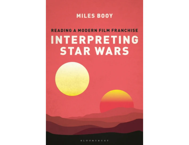 Interpreting Star Wars by Booy & Miles Independent Scholar & UK