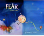 Fear, Illustrated: Transforming What Scares Us Julie M. Elman Hardcover Book