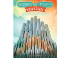 Wedding Favorites For Organ (Softcover Book)