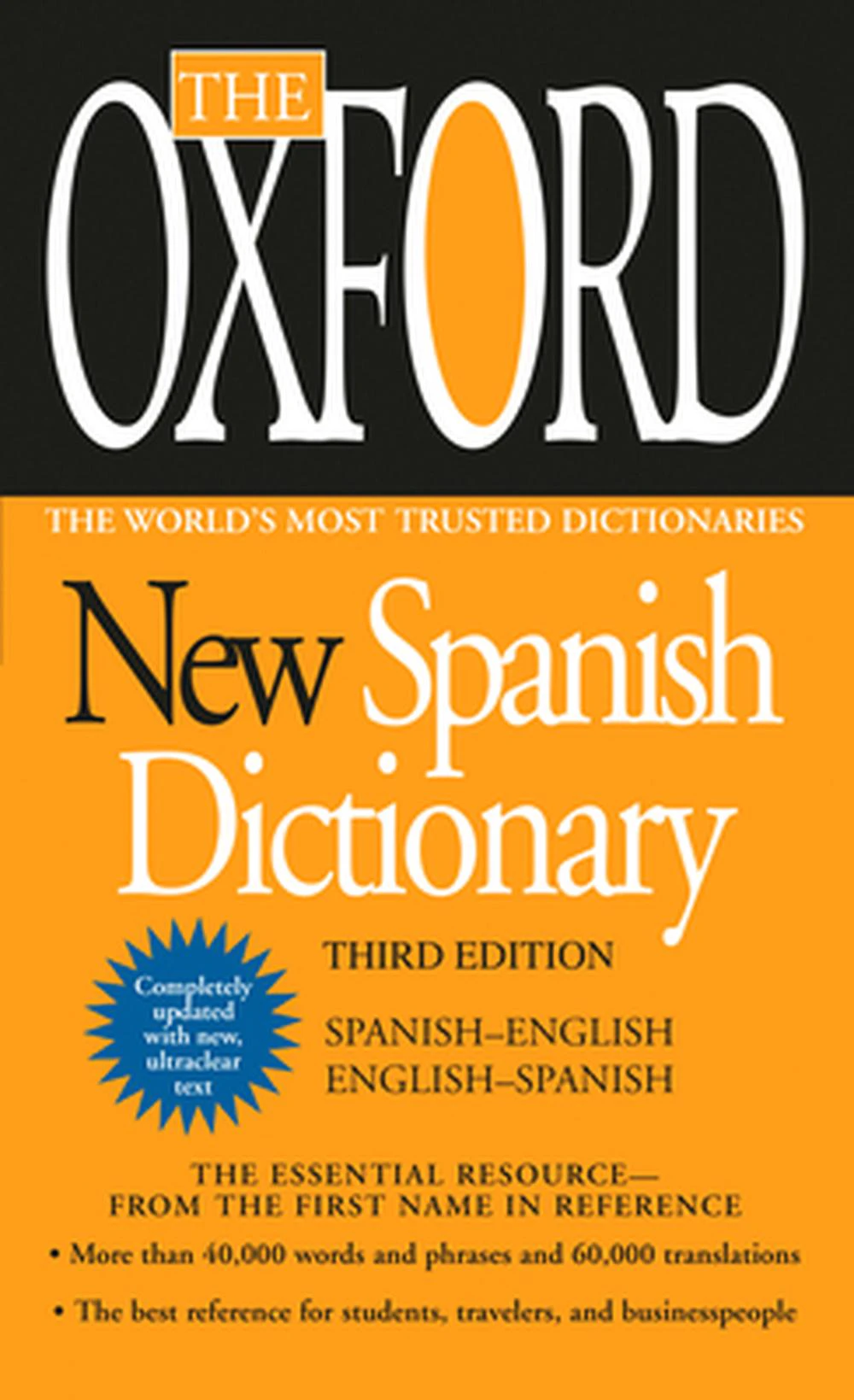 The Oxford New Spanish Dictionary: Spanish-English/English-Spanish; Espanol-Ingles/Ingles-Espanol