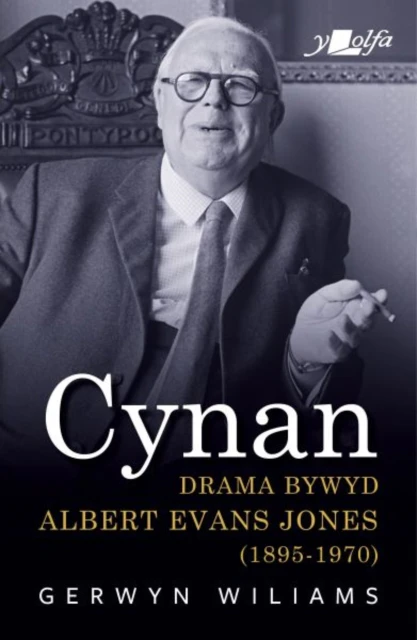 Cynan  Drama Bywyd Albert Evans Jones 18951970 by Gerwyn Wiliams