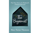 The Bigamist by Mary Turner Thomson