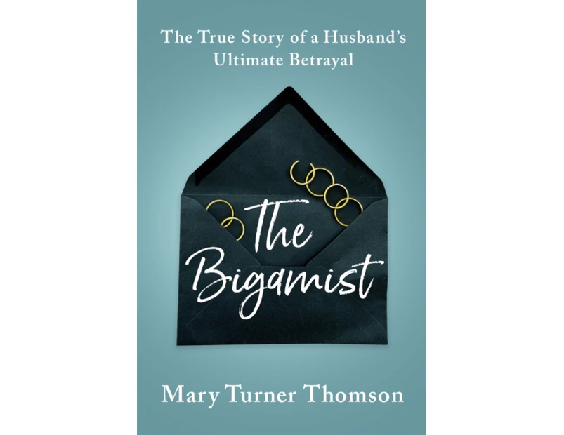 The Bigamist by Mary Turner Thomson