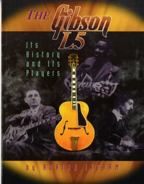 The Gibson L5 by Adrian Ingram