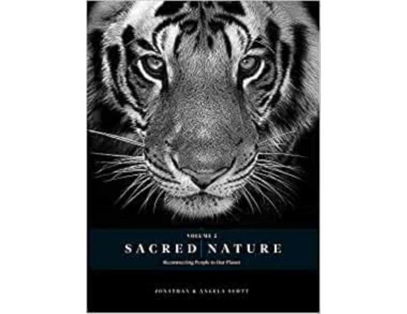 Sacred Nature 2  Reconnecting People to Our Planet by Jonathan Scott