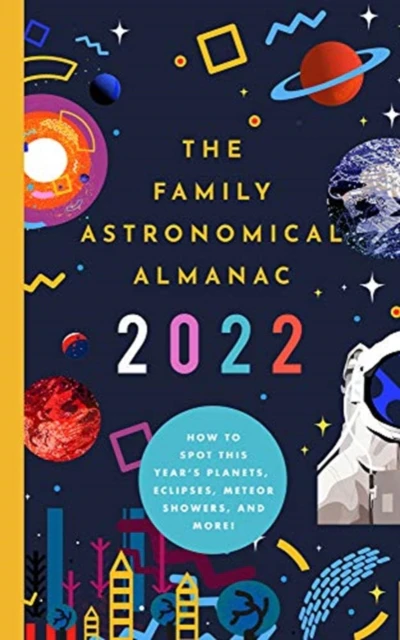 2022 FAMILY ASTRONOMICAL ALMANAC by BUSHEL & PECK BOOKS