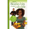 More Beatles Hits Arranged For Ukulele (Softcover Book)