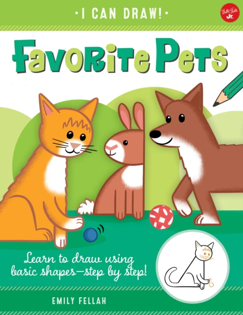I Can Draw: Favourite Pets