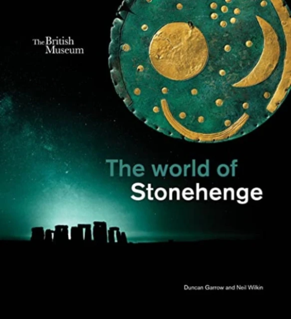 The world of Stonehenge by Neil Wilkin