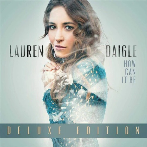 Lauren Daigle - How Can It Be (Deluxe Edition)  [VINYL LP] Gatefold LP Jacket, Deluxe Ed USA import