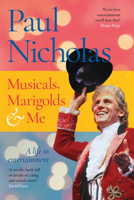 Musicals Marigolds and Me by Paul Nicholas