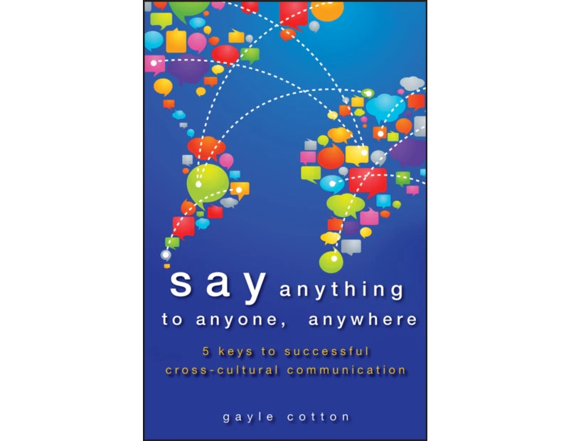 Say Anything to Anyone Anywhere by Gayle Cotton