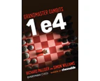 Grandmaster Gambits 1 e4 by Simon Williams