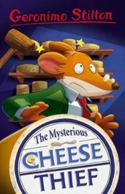 Geronimo Stilton The Mysterious Cheese Thief by Geronimo Stilton