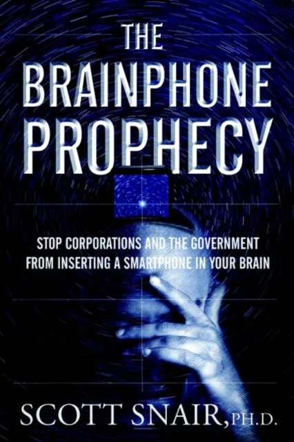 The Brainphone Prophecy by Scott Scott Snair Snair