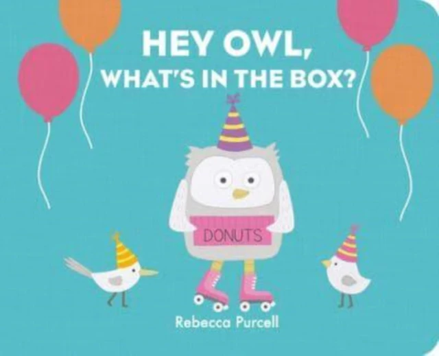 Hey Owl Whats in the Box by Rebecca Purcell