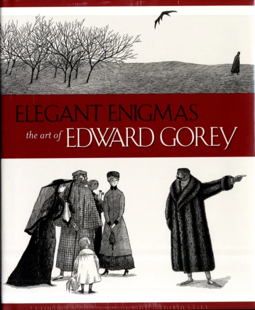 Elegant Enigmas the Art of Edward Gorey by James H. Duff