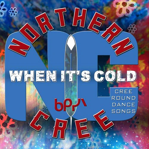 Northern Cree - When It's Cold - Cree Round Dance Songs  [COMPACT DISCS] USA import