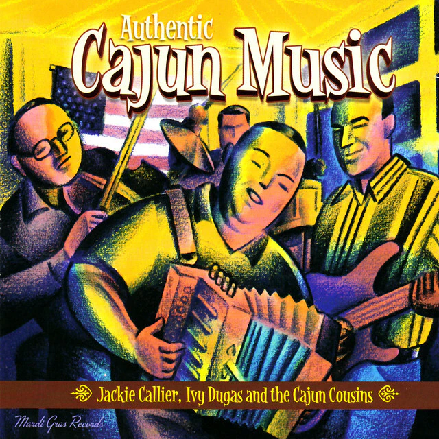 Jackie Callier, Ivy Dugas and the Cajun Cousins - Authentic Cajun Music   CD