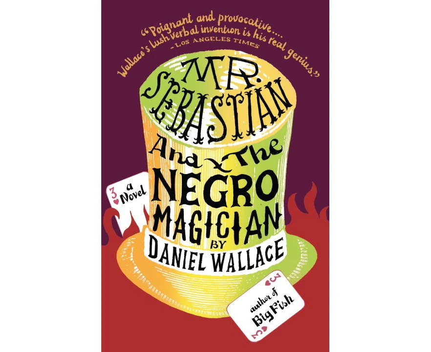 Mr. Sebastian and the Negro Magician -Daniel Wallace Book