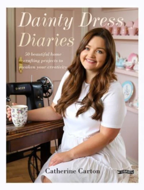 Dainty Dress Diaries by Catherine Carton