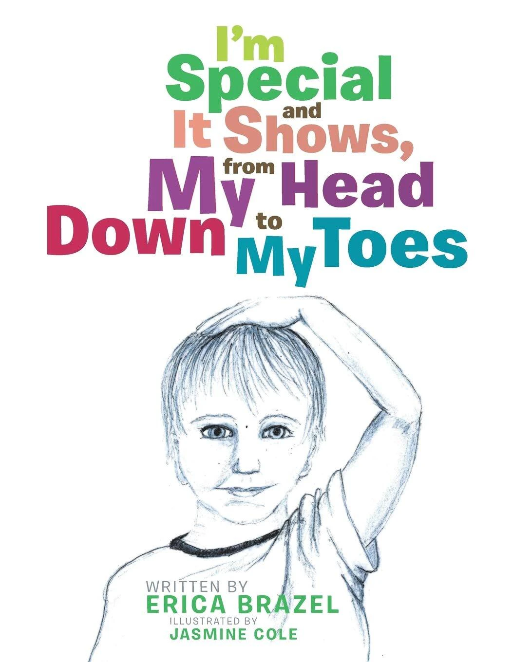 I'm Special and It Shows, from My Head Down to My Toes Paperback Book