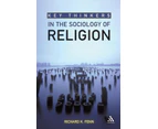 Key Thinkers in the Sociology of Religion