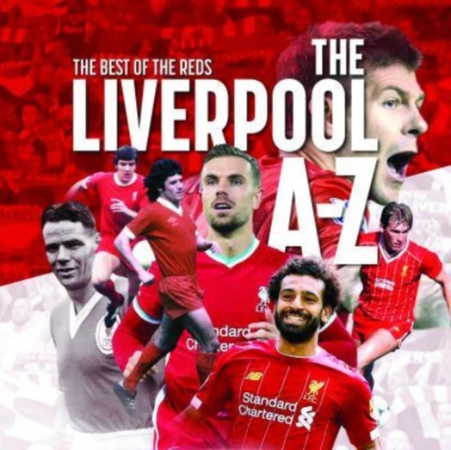 The AZ of Liverpool FC by Peter Rogers