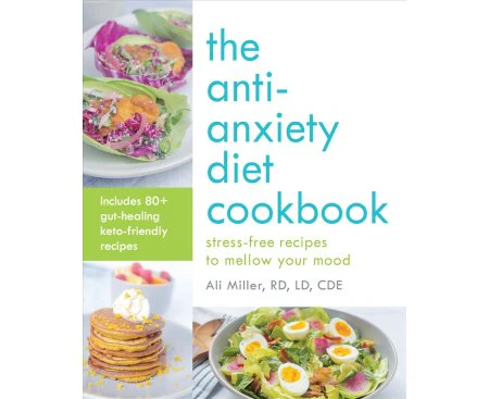 The Anti-anxiety Diet Cookbook - Paperback