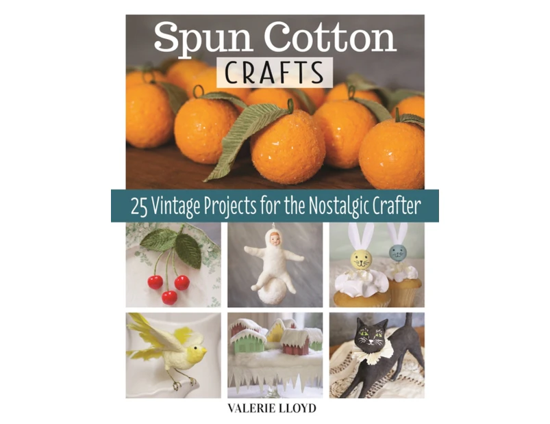 Spun Cotton Crafts by Valerie Lloyd