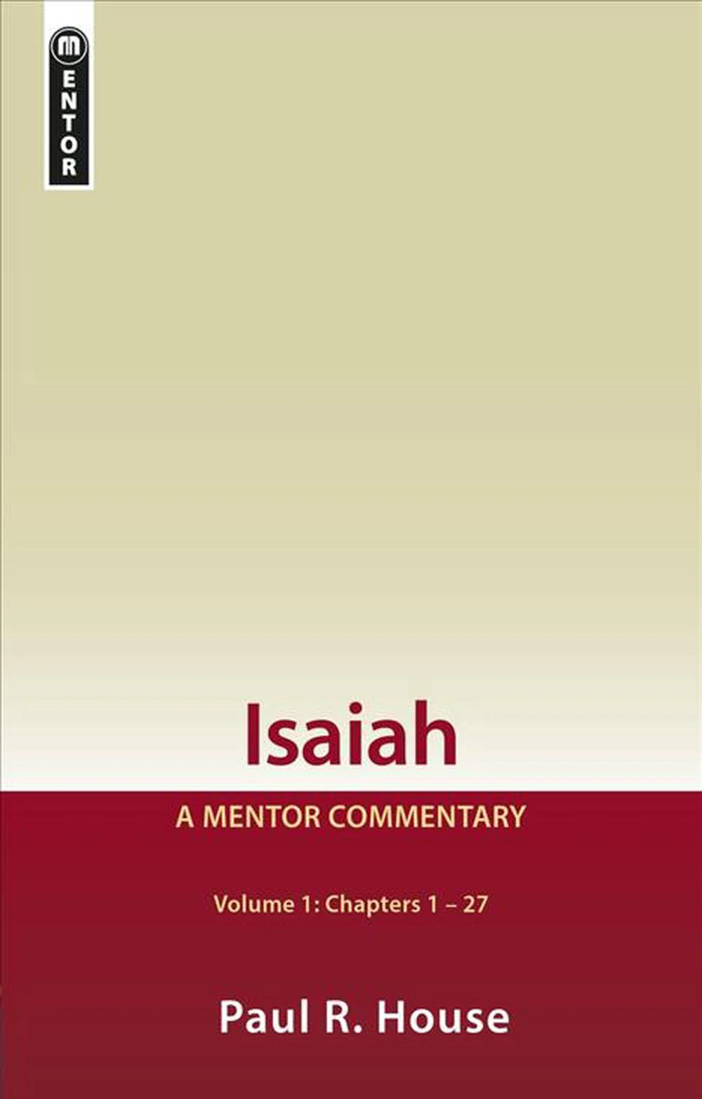 Isaiah Vol 1 by Paul R. House