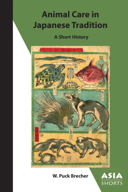 Animal Care in Japanese Tradition  A Short History by W.puck Brecher