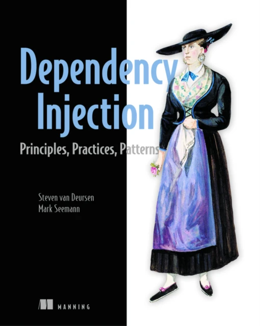 Dependency Injection in .NET Core by Steven van Deursen