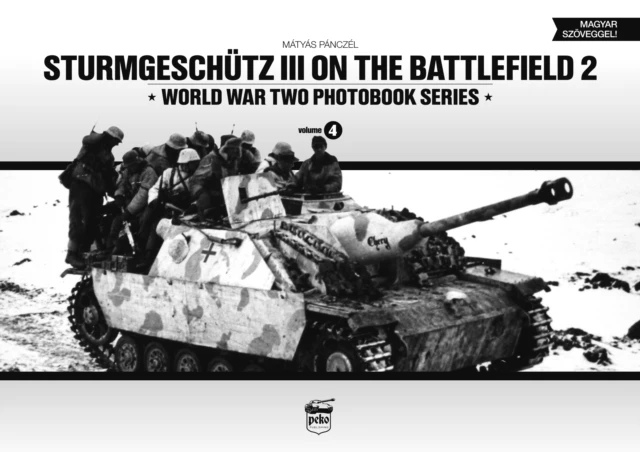 Sturmgeschutz III on Battlefield 2 World War Two Photobook Series by Matyas Panczel