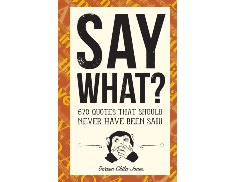 Say What by Doreen ChilaJones