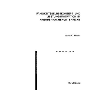 Faehigkeitsselbstkonzept Und Leistungsmotivation Im Fremdsprachenunterricht - Paperback