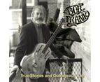 True Stories & Outrageous Lies - Bob Frank CD