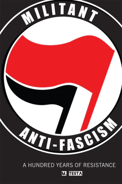 Militant AntiFascism by M. Testa