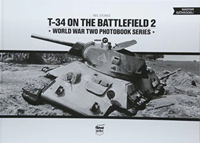 T34 on the Battlefield. Volume 2 by Neil Stokes