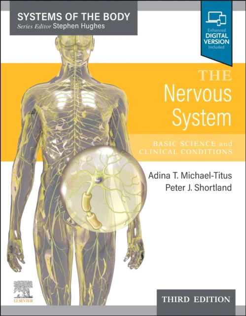 The Nervous System by Shortland & Peter Lecturer in Anatomy & Neuroscience Section & Queen Mary and Westfield College & London & UK