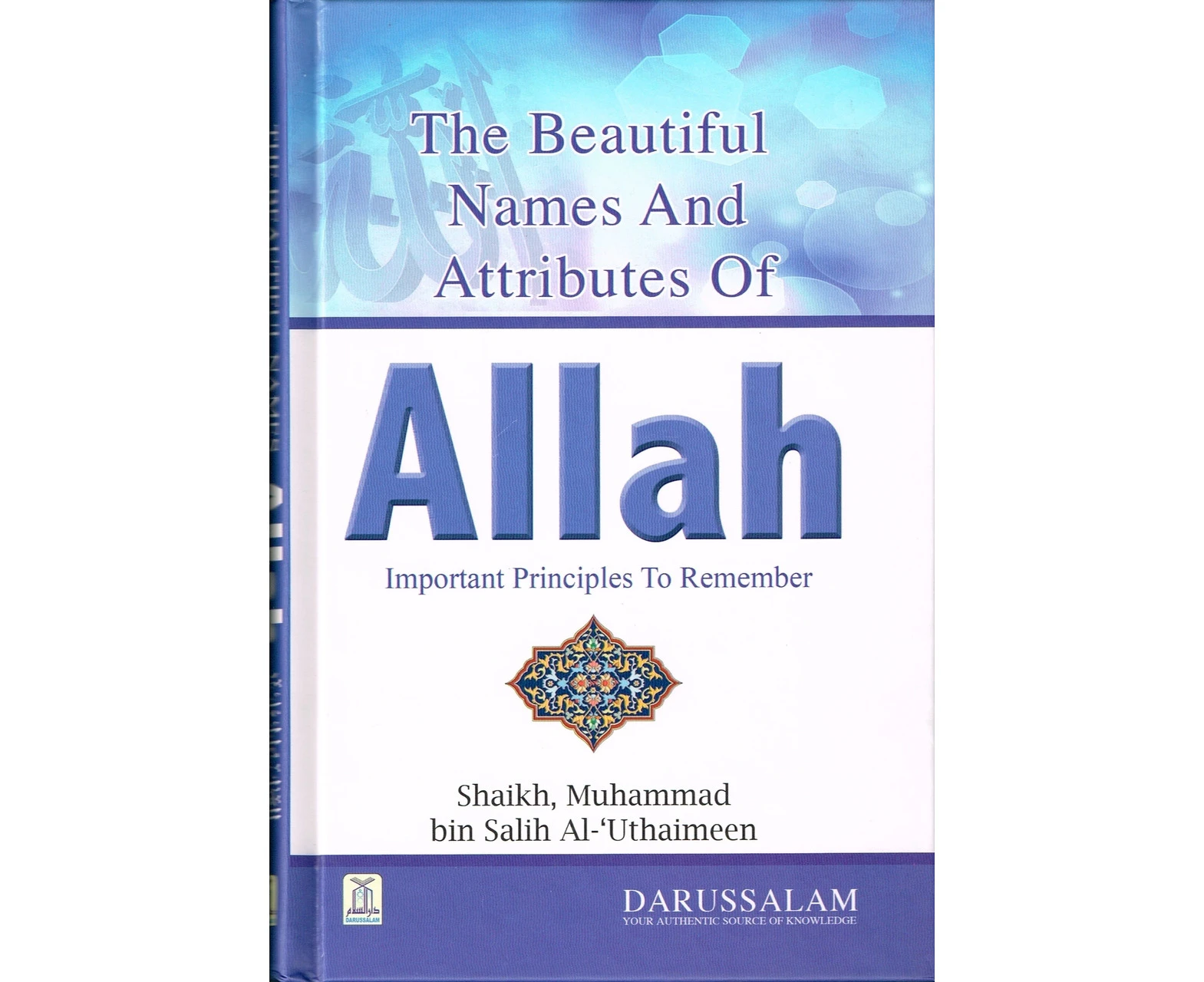 The Beautiful Names & Attributes Of ALLAH (Important Principles To Remember)