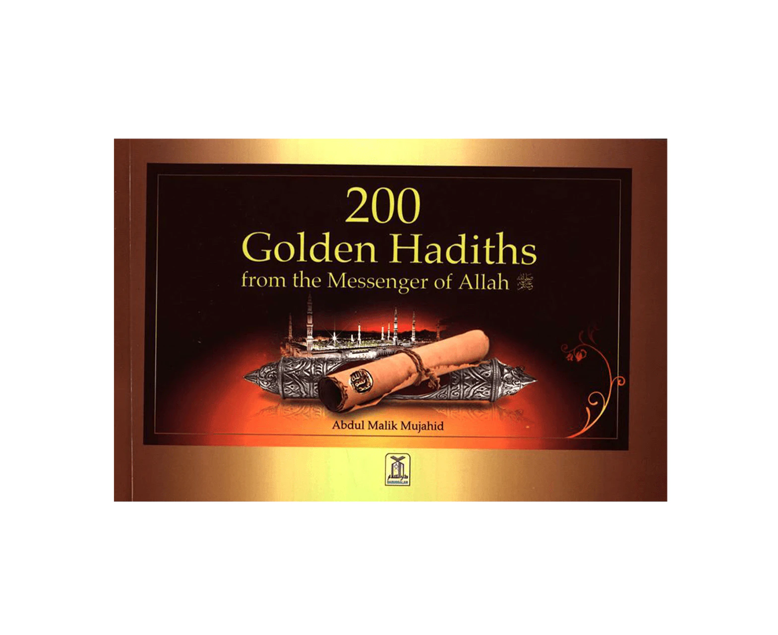 200 Golden Hadiths From the Messenger of Allah