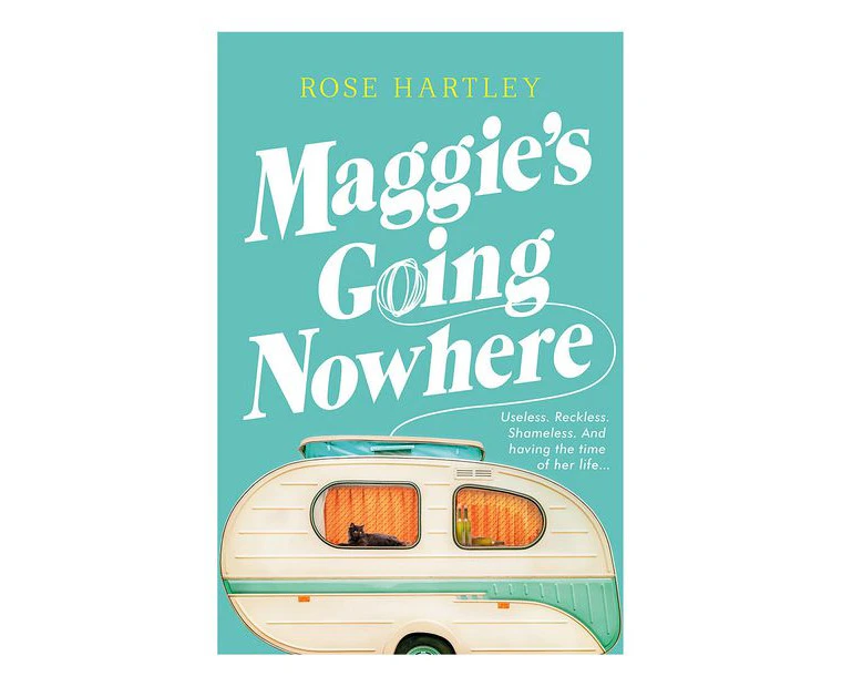 Maggie's Going Nowhere - Rose Hartley