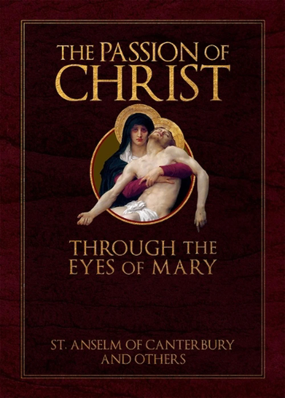 The Passion of Christ Through the Eyes of Mary