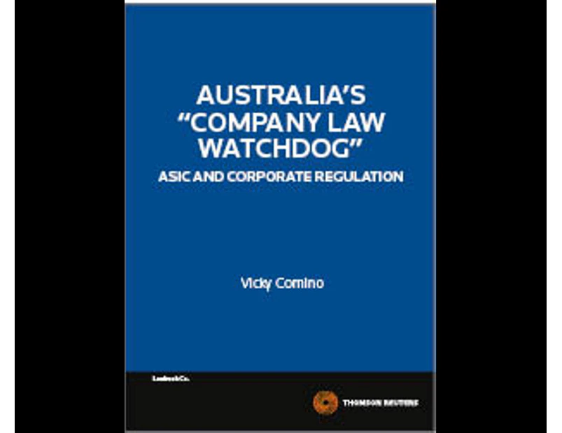 "Company Law Watchdog" - ASIC and Corporate Regulation