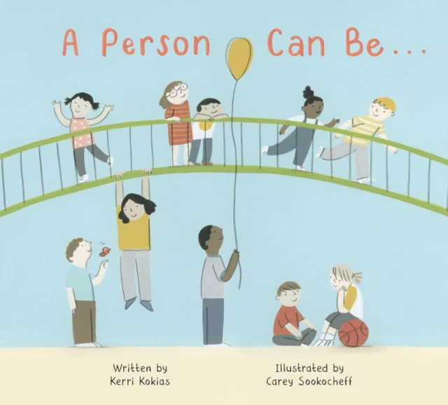 A Person Can Be... by Kerri Kokias