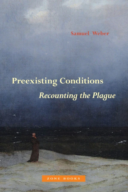 Preexisting Conditions  Recounting the Plague by Samuel Weber