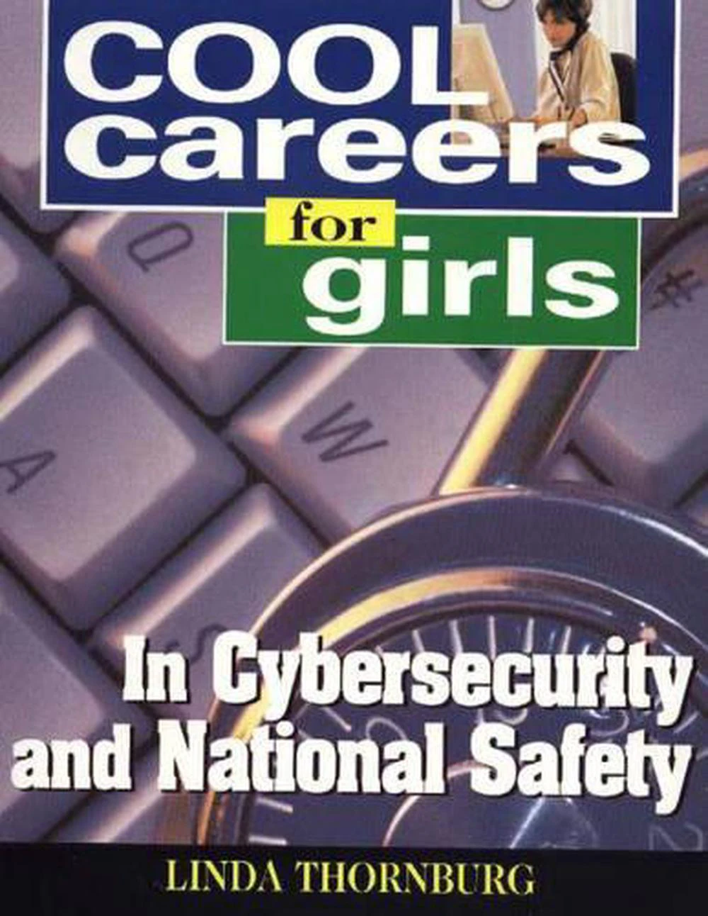 Cool Careers for Girls in Cybersecurity & National Safety